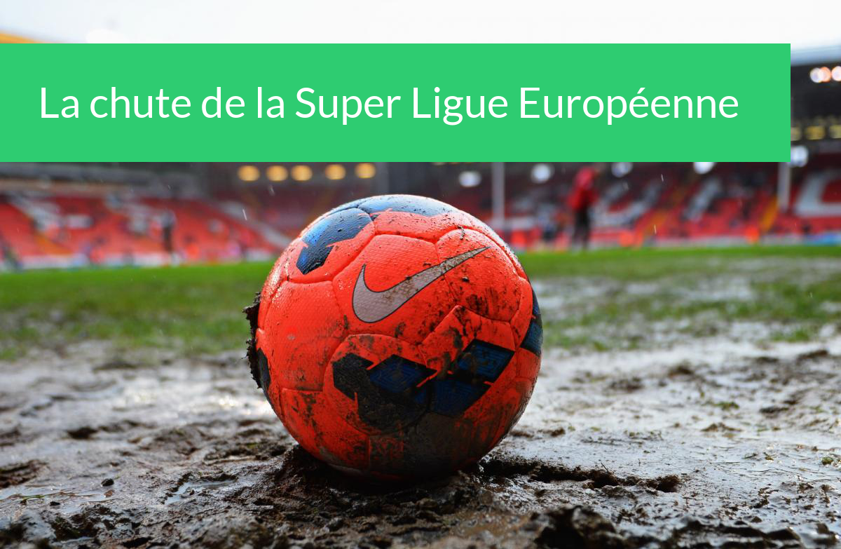La chute de la Super Ligue Européenne