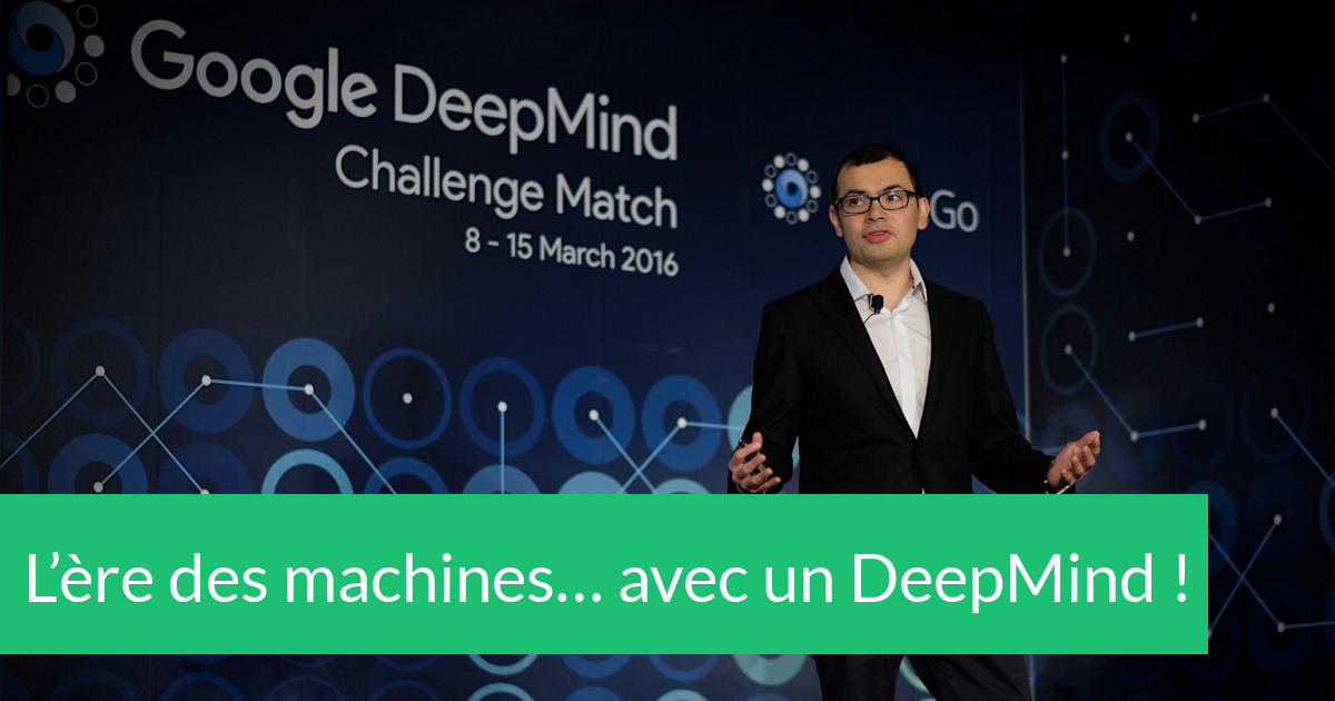L’ère des machines… avec un DeepMind !
